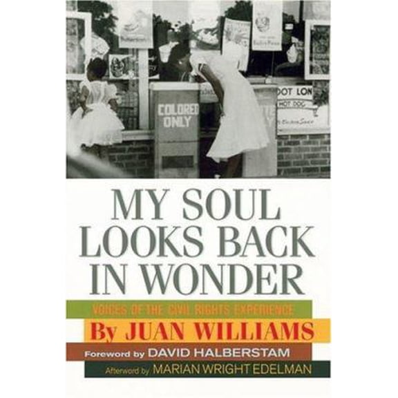 Pre-Owned My Soul Looks Back in Wonder: Voices of the Civil Rights Experience (AARP) (Hardcover) 1402714157 9781402714153