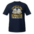 thumbnail image 2 of Those Clams Aren't Gonna Dig Themselves Shirt Clam Digging T-Shirt (Navy, 3XL), 2 of 2