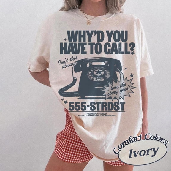 Freya Why'd You Have To Call Shirt, Retro Vintage Phone Tee
