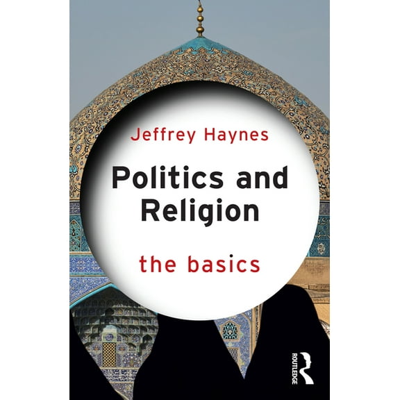 Basics Politics and Religion: The Basics, (Paperback)