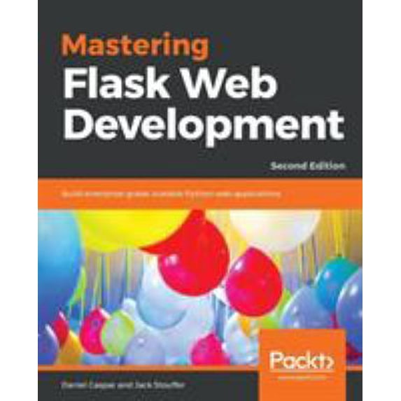 Pre-Owned Mastering Flask Web Development - Second Edition (Paperback) 1788995406 9781788995405