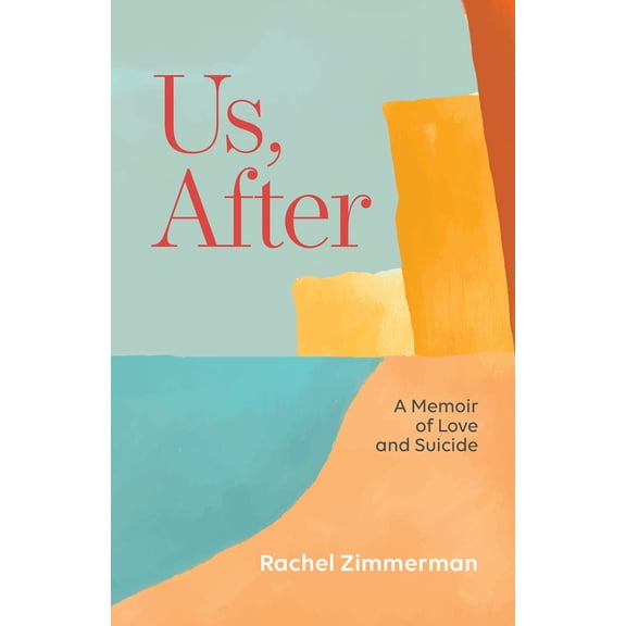 Pre-Owned Us, After: A Memoir of Love and Suicide (Paperback) 1951631358 9781951631352