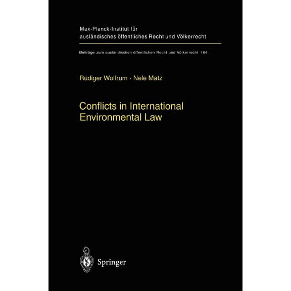 BeitrÃ¤ge Zum AuslÃ¤ndischen Ãffentlichen Conflicts in International Environmental Law, Book 164, (Paperback)