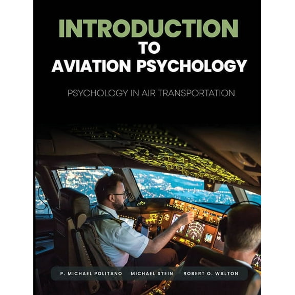 Introduction to Aviation Psychology: Psychology in Air Transportation, (Paperback)