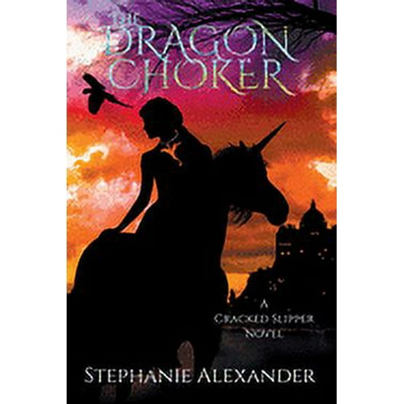 The Cracked Slipper: The Dragon Choker (Paperback)