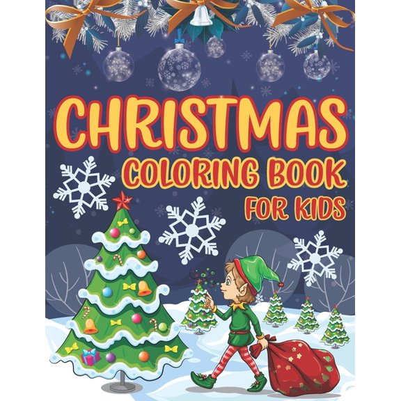 Christmas Coloring Book For Kids: Easy and Cute Christmas Holiday Coloring Designs for Children (Paperback)