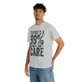 thumbnail image 6 of There's a 99% Chance I Don't Care Shirt - Funny Indifferent Gift - ID: 329, 6 of 7