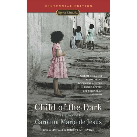 Child of the Dark : The Diary Of Carolina Maria De