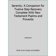 Angle View: Serenity: A Companion for Twelve Step Recovery Complete With New Testament Psalms and Proverbs, Used [Hardcover]