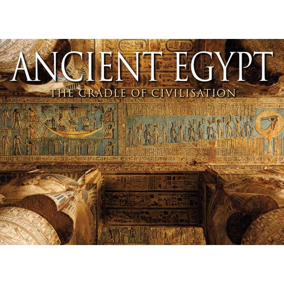 Travel [Landscape Format] Ancient Egypt: The Cradle of Civilisation, (Hardcover)