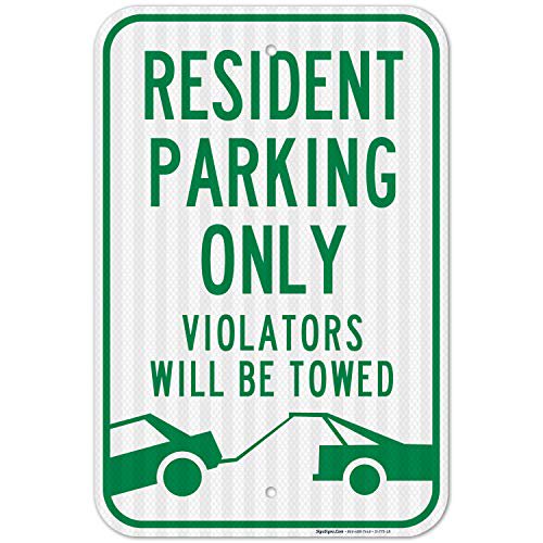 Resident Parking Only Sign, Violators Will Be Towed, Large 12x18 3M Reflective (EGP) Rust Free .63 Aluminum, Weather/Fade Resistant, Easy Mounting, Indoor/Outdoor Use, Made in USA by Sigo Signs