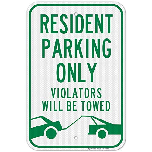 Resident Parking Only Sign, Violators Will Be Towed, Large 12x18 3M Reflective (EGP) Rust Free .63 Aluminum, Weather/Fade Resistant, Easy Mounting, Indoor/Outdoor Use, Made in USA by Sigo Signs
