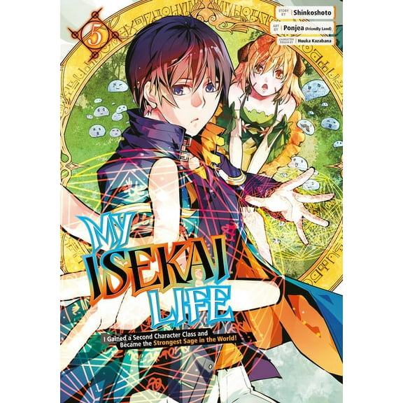 My Isekai Life: My Isekai Life 05 : I Gained a Second Character Class and Became the Strongest Sage in the World! (Series #5) (Paperback)