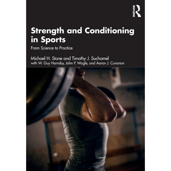 Strength and Conditioning in Sports: From Science to Practice, (Paperback)