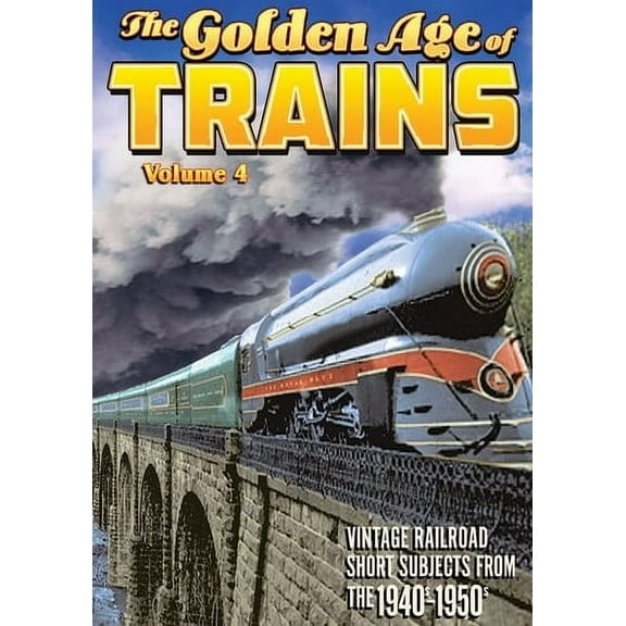 Trains the Golden Age of Trains, Volume 4 (DVD), Alpha Video, Documentary