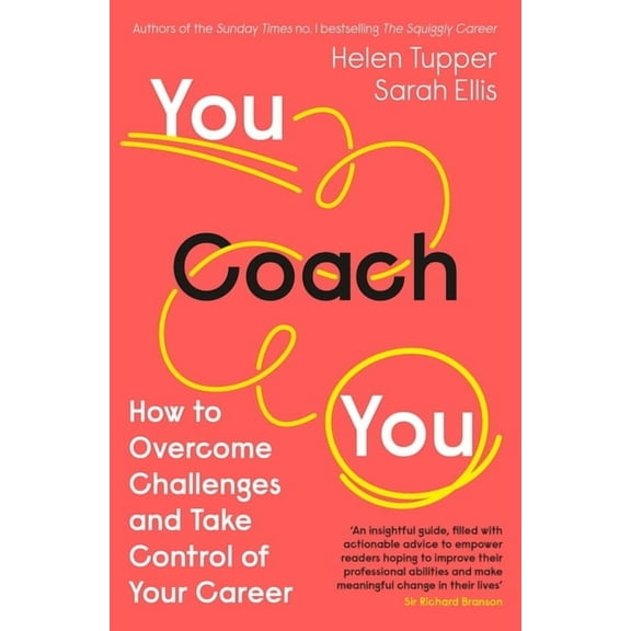 You Coach You: How to Overcome Challenges and Take Control of Your Career, (Paperback)