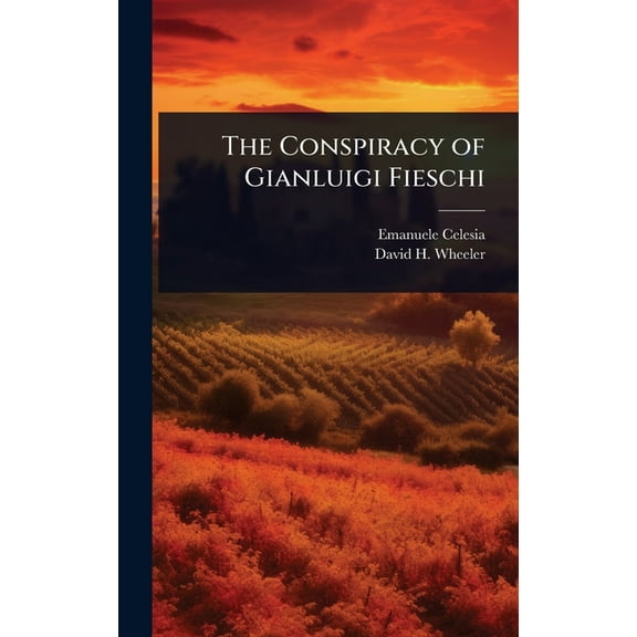 The Conspiracy of Gianluigi Fieschi, (Hardcover)