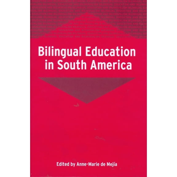 Bilingual Education & Bilingualism Bilingual Education in South America, Book 50, (Hardcover)
