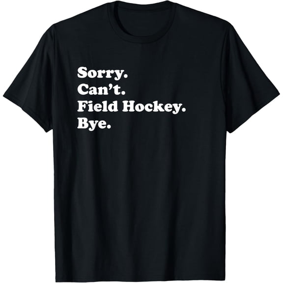 Funny Field Hockey Gift for Men Women Boys or Girls T-ShirtMen and women, Black T-shirt, size: Extra large S-4XL