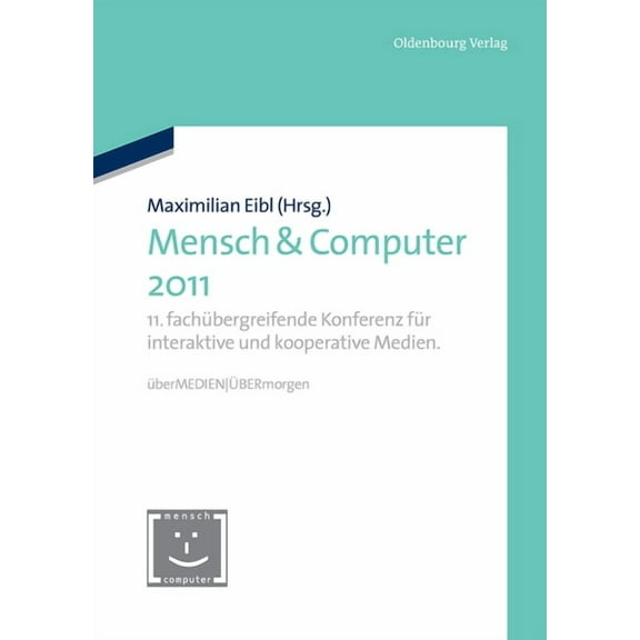 Mensch & Computer - TagungsbÃ¤nde / Proce Mensch & Computer 2011, Book 2011, (Paperback)