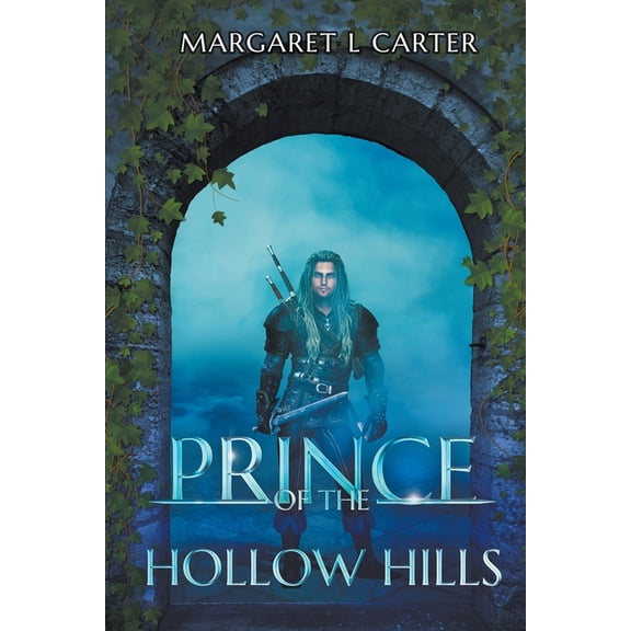 Prince of the Hollow Hills, (Paperback)