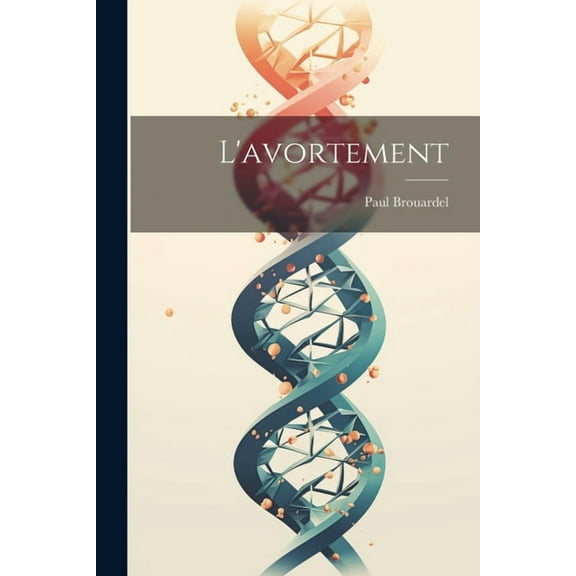 L'avortement (Paperback)