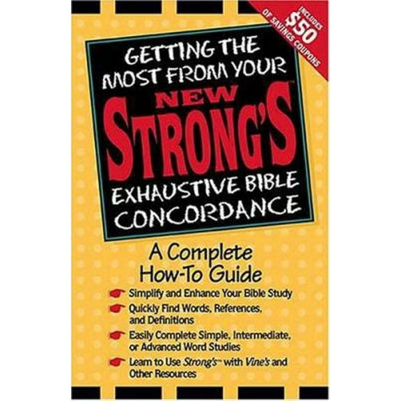 Pre-Owned Getting the Most From Your New Strong's Exhaustive Bible Concordance (Paperback) 0785244883 9780785244882