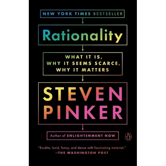 Pre-Owned Rationality: What It Is, Why It Seems Scarce, Why It Matters (Paperback) 052556201X 9780525562016