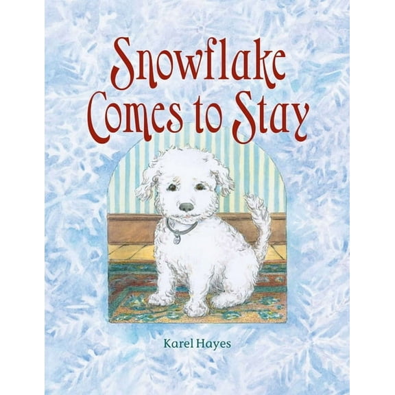 Snowflake Comes to Stay, (Hardcover)