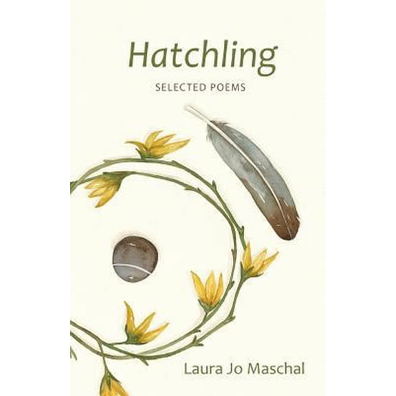 Pre-Owned Hatchling: Selected Poems (Paperback) 069221870X 9780692218709