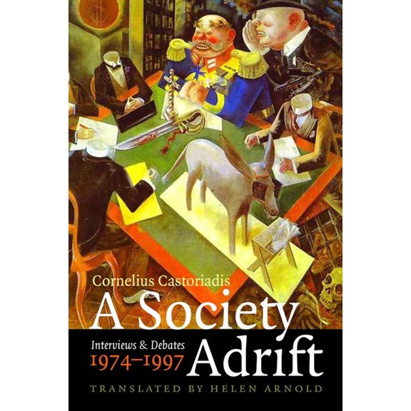 A Society Adrift: Interviews and Debates, 1974-1997, (Hardcover)