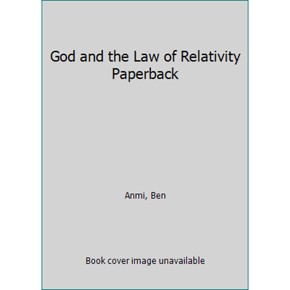 Pre-Owned God and the Law of Relativity Paperback (Paperback) 0962046329 9780962046322