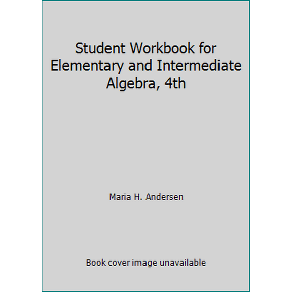 Pre-Owned Student Workbook for Elementary and Intermediate Algebra, 4th (Paperback) 0495554782 9780495554783