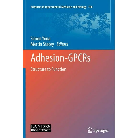 Advances in Experimental Medicine and Bi Adhesion-Gpcrs: Structure to Function, Book 706, (Hardcover)