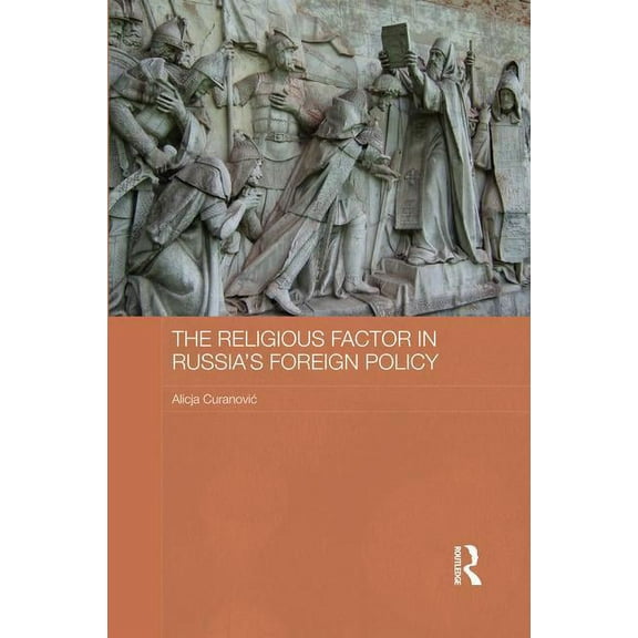 Routledge Contemporary Russia and Easter The Religious Factor in Russia's Foreign Policy, (Paperback)