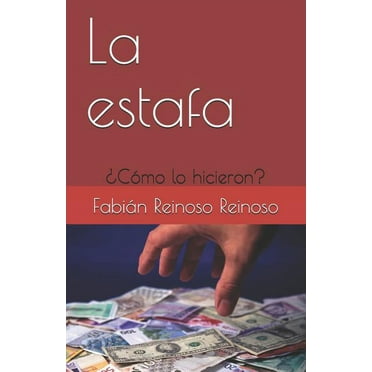 La Estafa : ¿cómo Lo Hicieron? (Paperback)