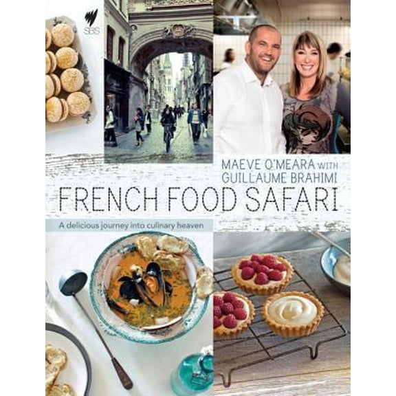 French Food Safari : A Delicious Journey into Culinary Heaven (Hardcover)