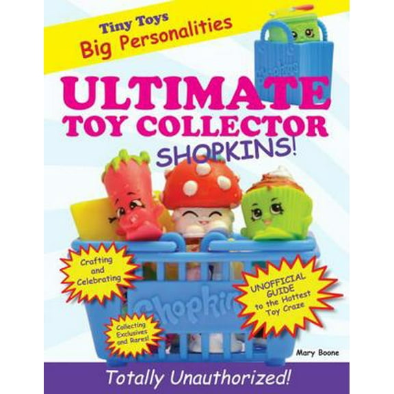 Pre-Owned Ultimate Toy Collector: Shopkins (Paperback) 1629371793 9781629371795