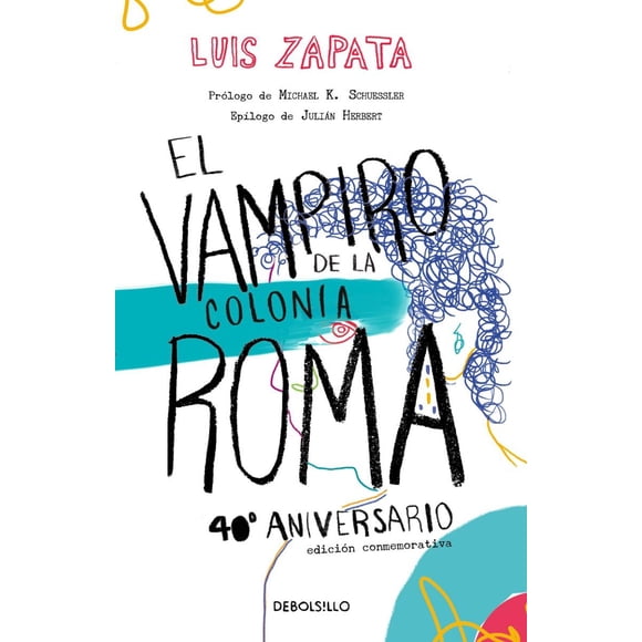 EL VAMPIRO DE LA COLONIA ROMA DEBOLSILLO  LUIS ZAPATA