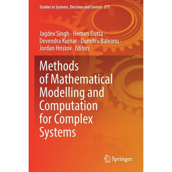 Studies in Systems, Decision and Control Methods of Mathematical Modelling and Computation for Complex Systems, Book 373, (Paperback)