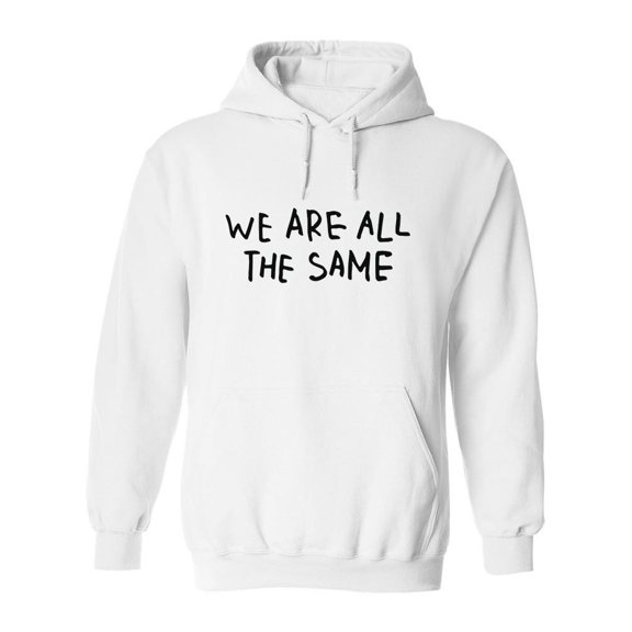 We Are All The Same Tagline Hoodie Men -Image by Shutterstock, Male Medium