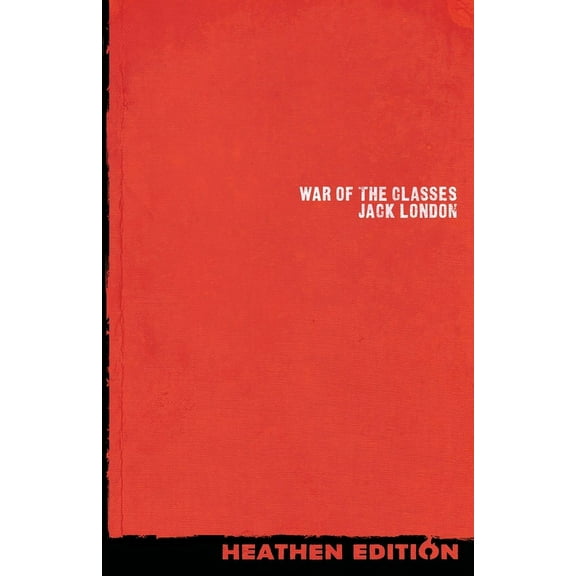 War of the Classes (Heathen Edition), (Paperback)