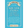 Careers for Aquatic Types & Others Who Want to Make a Splash [Paperback - Used]