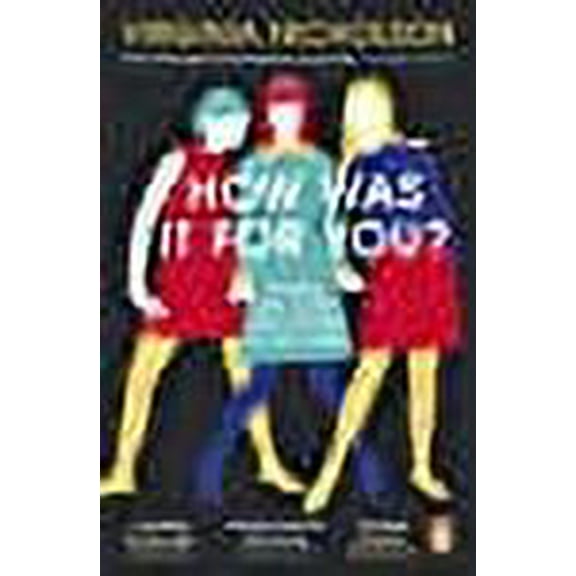 How Was It for You? : Women, Sex, Love and Power in the 1960s