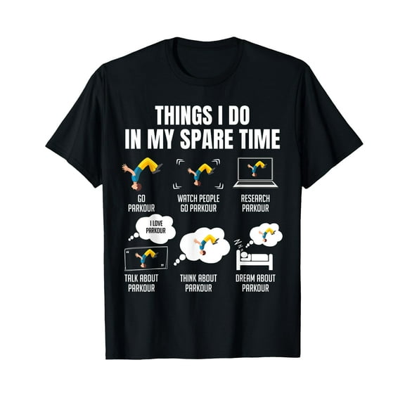 6 Things I Do In My Spare Time Parkour T-Shirt