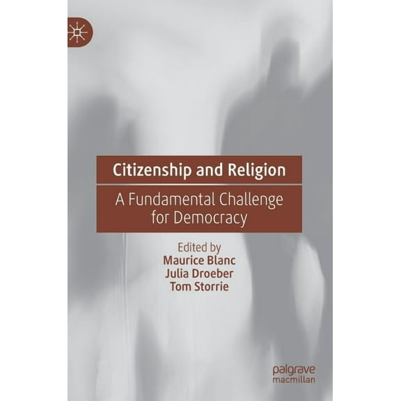 Citizenship and Religion: A Fundamental Challenge for Democracy, (Hardcover)