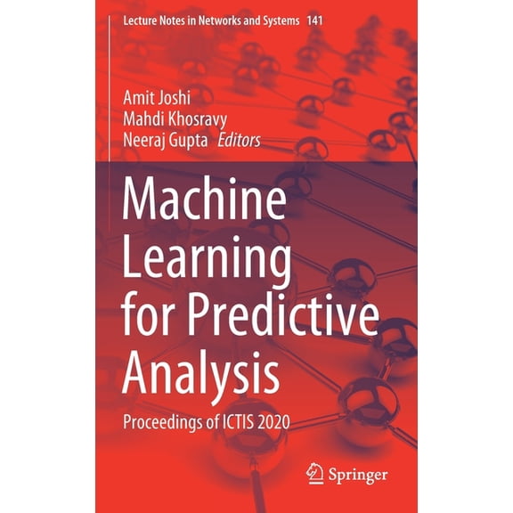 Lecture Notes in Networks and Systems Machine Learning for Predictive Analysis: Proceedings of Ictis 2020, Book 141, (Hardcover)