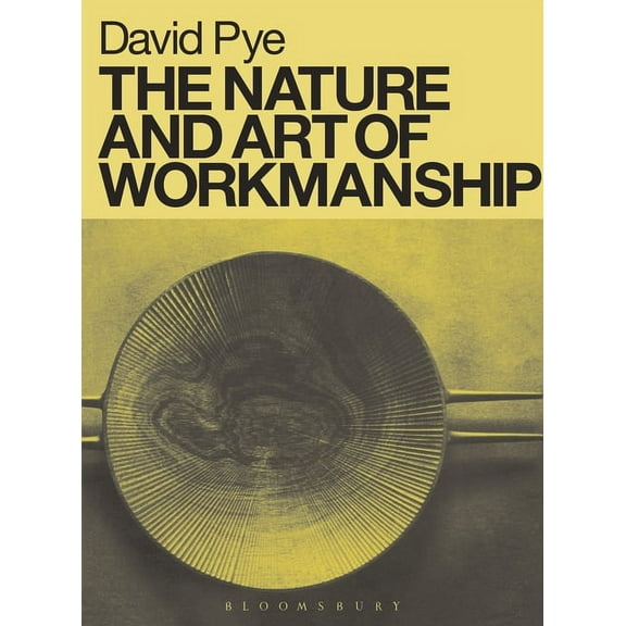 The Nature and Art of Workmanship, (Paperback)