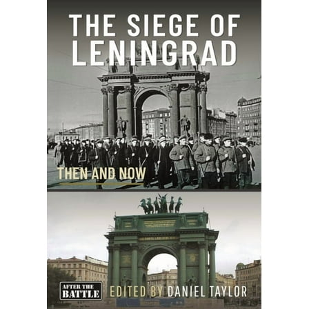 Then & Now (History Press) The Siege of Leningrad: Then and Now, (Hardcover)