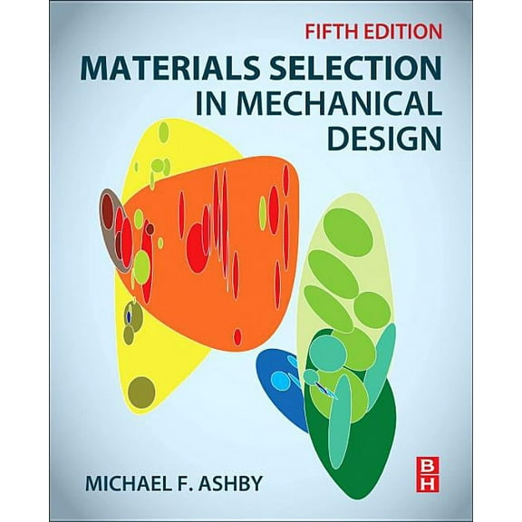 Materials Selection in Mechanical Design, (Paperback)